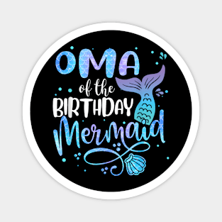 Oma Of The Birthday Mermaid Family Matching Party Squad Magnet